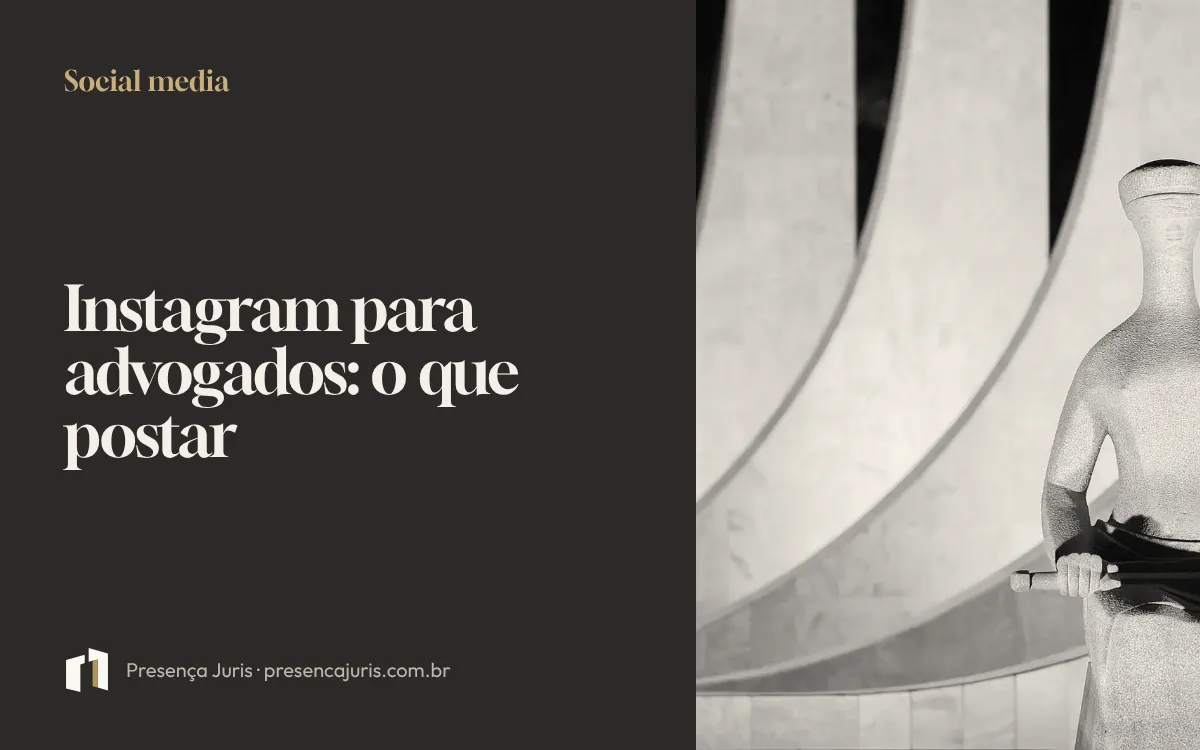 Capa do artigo sobre o que advogados devem postar no Instagram